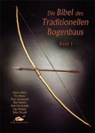 Buch Die Bibel des Traditionellen Bogenbaus - Band 1
